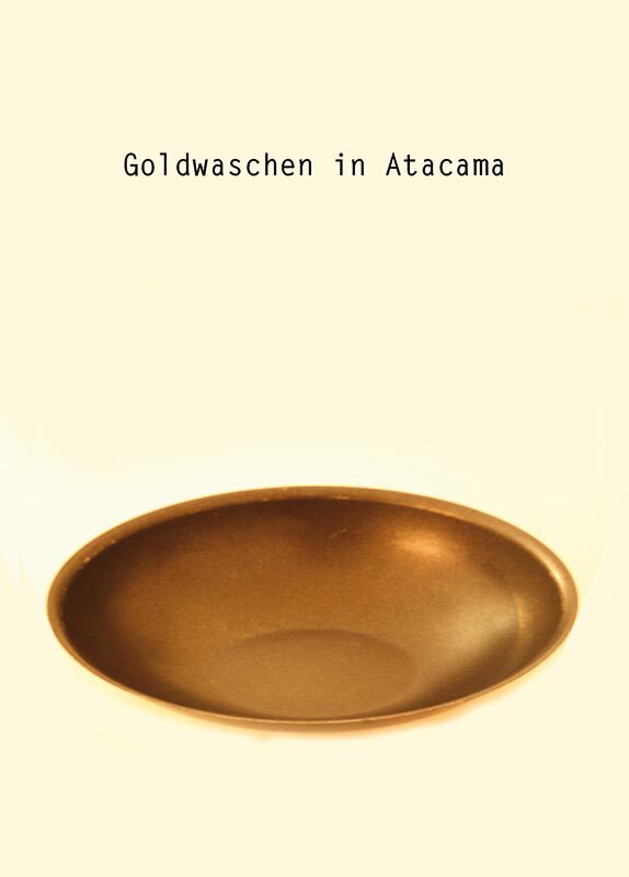 Bild zur Ausstellung Goldwaschen in Atacama